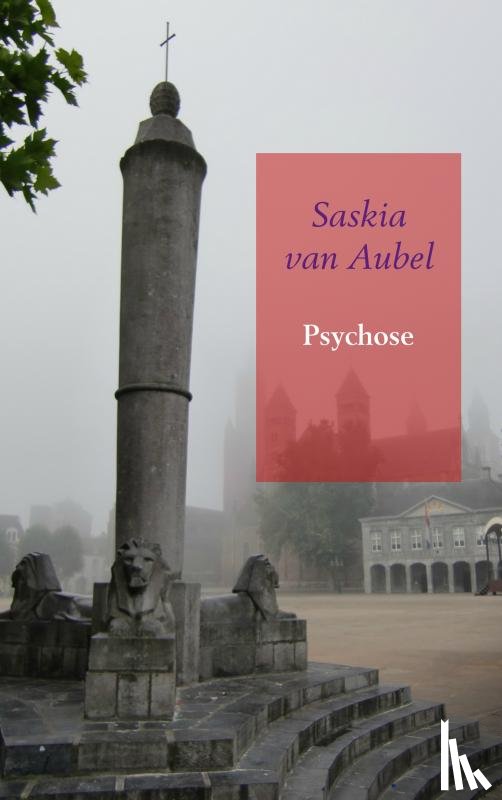 van Aubel, Saskia - Psychose