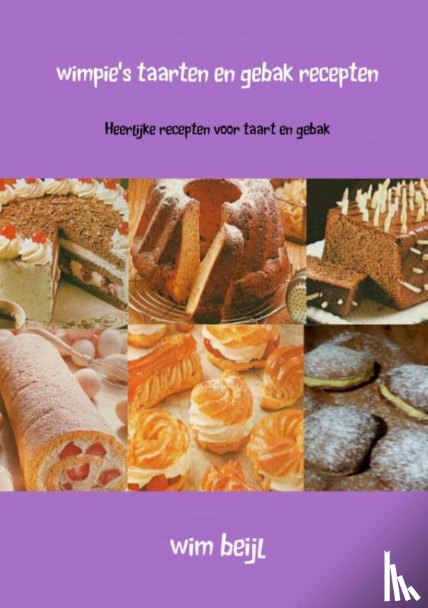 Beijl, Wim - Wimpie's taarten en gebak recepten