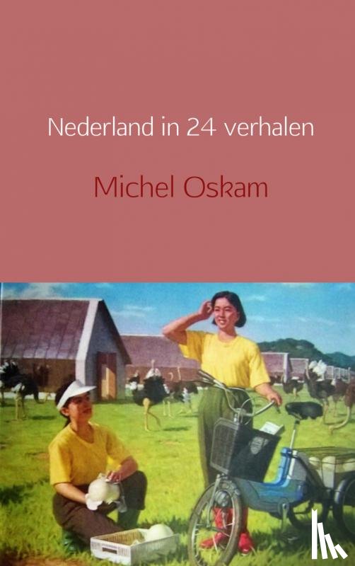 Oskam, Michel - Nederland in 24 verhalen