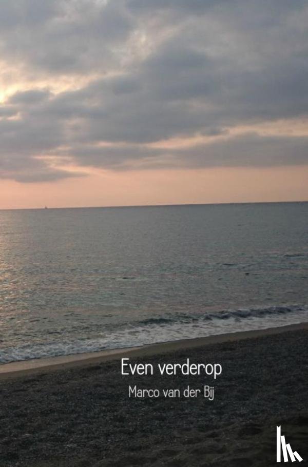 Bij, Marco van der - Even verderop