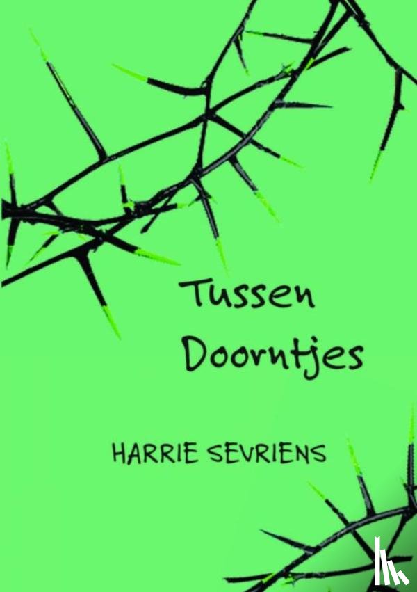 Sevriens, Harrie - Tussen doorntjes