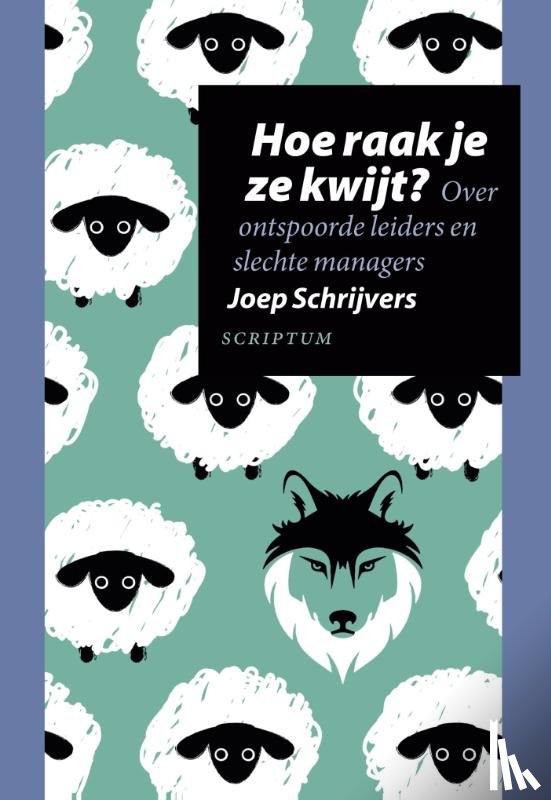 Schrijvers, Joep - Hoe raak je ze kwijt?