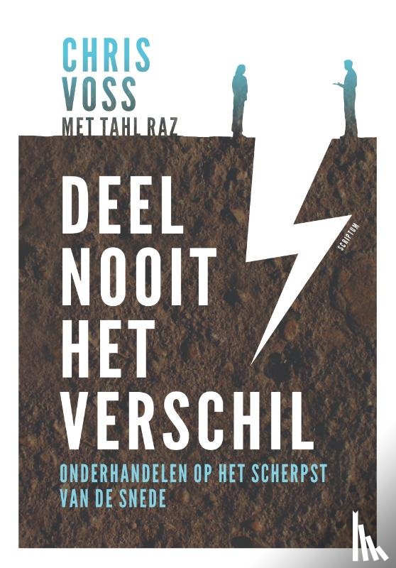 Voss, Chris, Raz, Tahl - Deel nooit het verschil