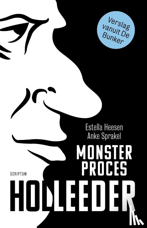 Heesen, Estella, Sprakel, Anke - Monsterproces Holleeder
