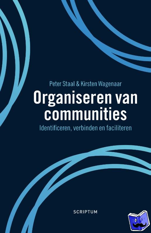 Staal, Peter, Wagenaar, Kirsten - Organiseren van communities