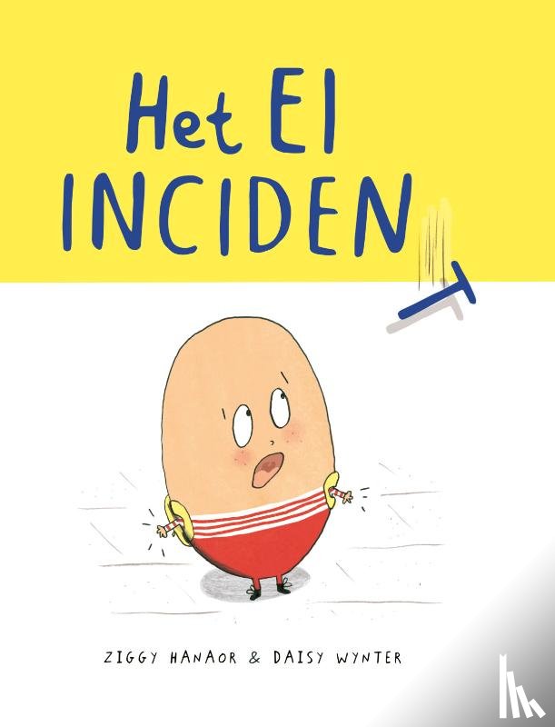 Hanaor, Ziggy - Het ei-incident