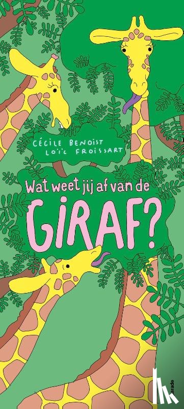 Benoist, Cécile - Wat weet jij af van de giraf?