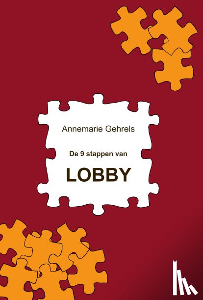 Gehrels, Annemarie - De 9 stappen van lobby
