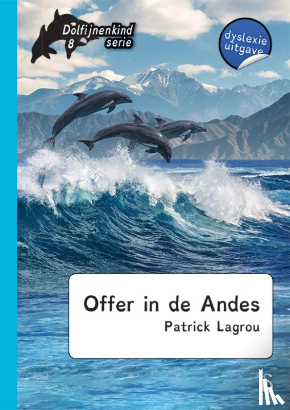 Lagrou, Patrick - Offer in de Andes - dyslexie editie