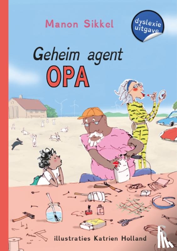 Sikkel, Manon - Geheim Agent Opa - dyslexie editie