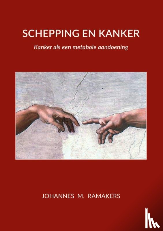 Ramakers, Jan - Schepping en Kanker