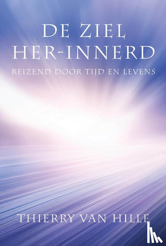 Hille, Thierry van - De Ziel her-innerd