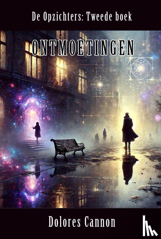 Cannon, Dolores - Ontmoetingen