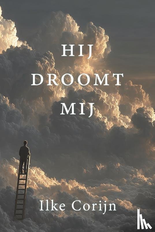 Corijn, Ilke - Hij droomt mij