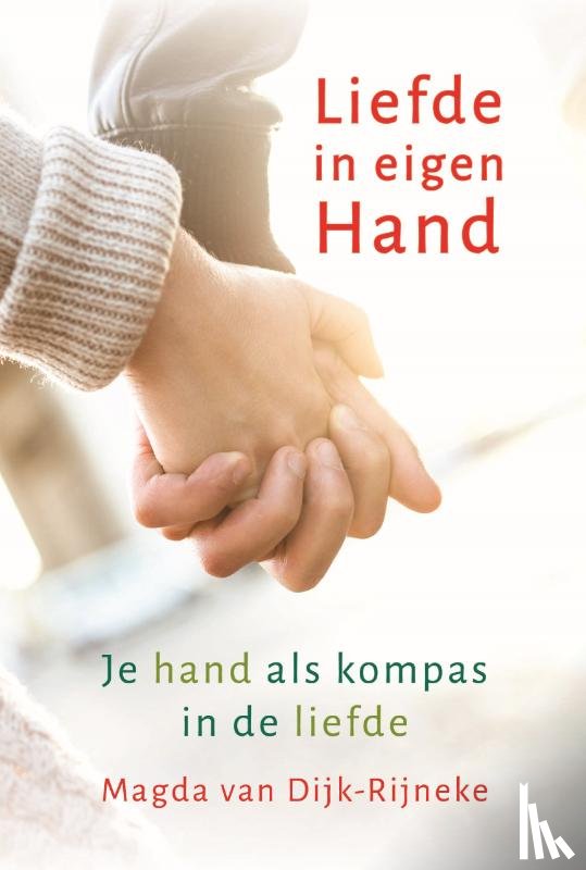 Dijk-Rijneke, Magda van - Liefde in eigen Hand