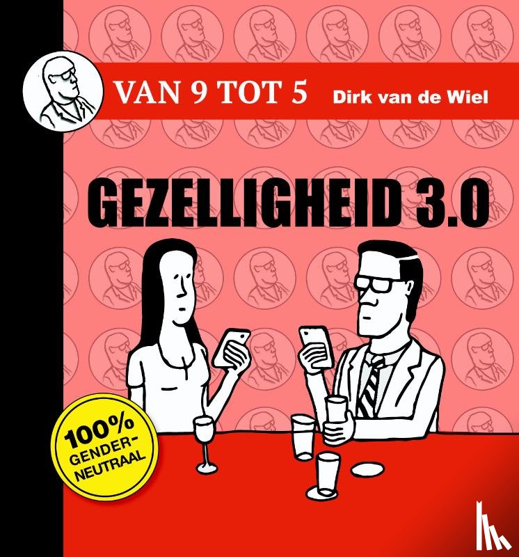 Wiel, Dirk van de - Gezelligheid 3.0