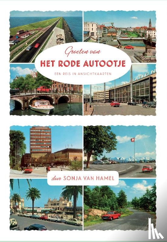 Hamel, Sonja van - Groeten van het rode autootje