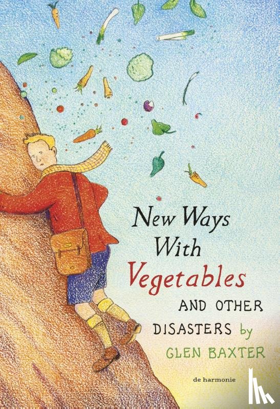 Baxter, Glen - New Ways with Vegetables and Other Disasters