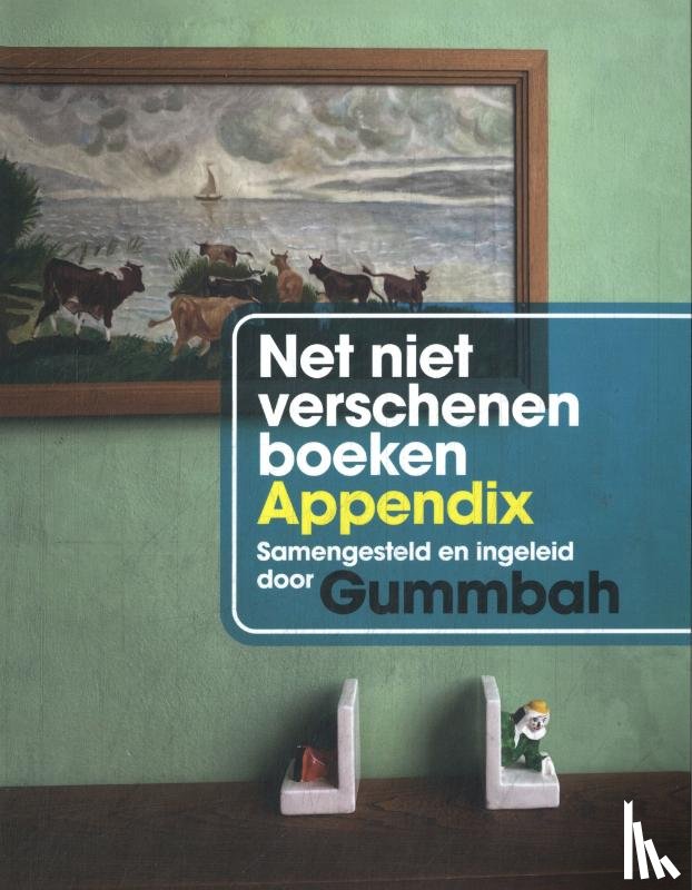 Gummbah - Net niet verschenen boeken appendix