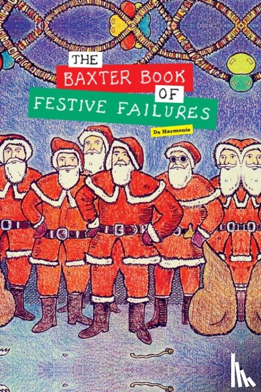Baxter, Glen - The Baxter Book of Festive Failures