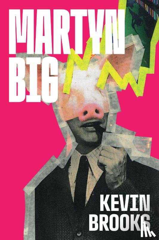 Brooks, Kevin - Martyn Big