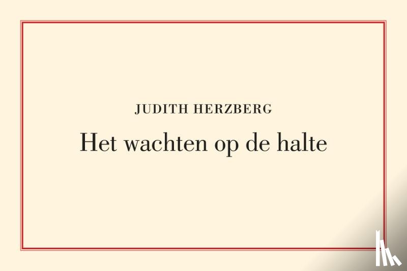 Herzberg, Judith - Het wachten op de halte