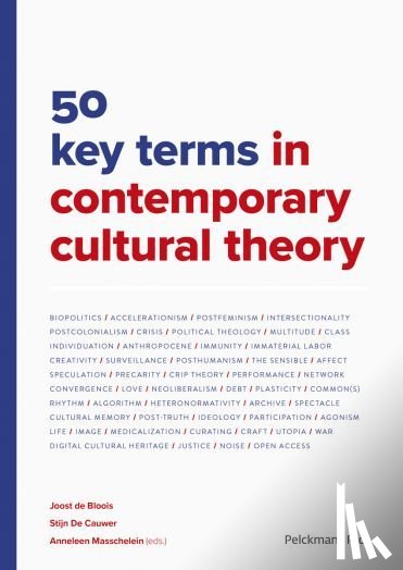 Bloois, Joost de, Cauwer, Stijn De - 50 key terms in contemporary cultural theory