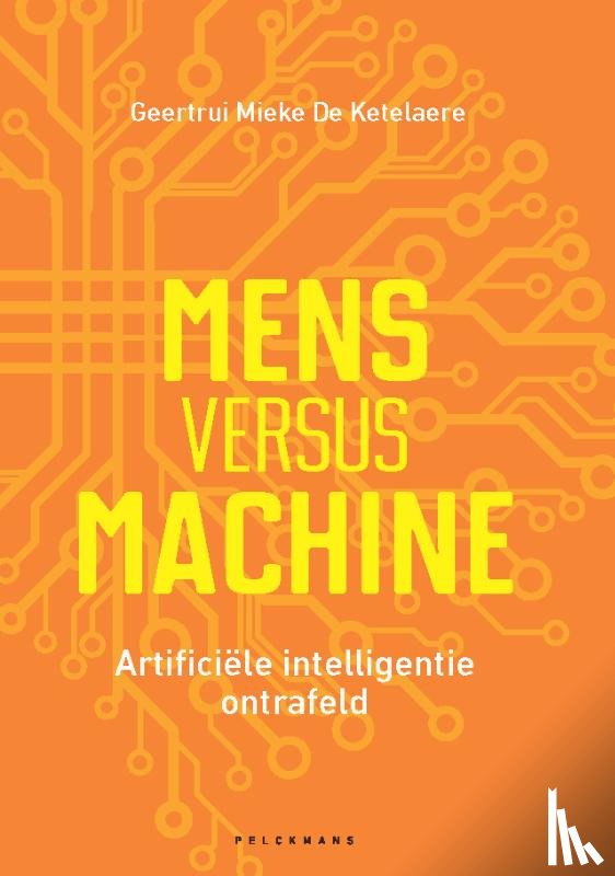 Ketelaere, Geertrui Mieke De - Mens versus machine
