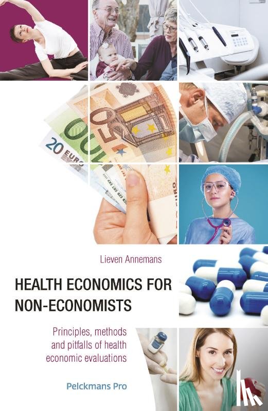 Annemans, Lieven - Health economics for non-economists