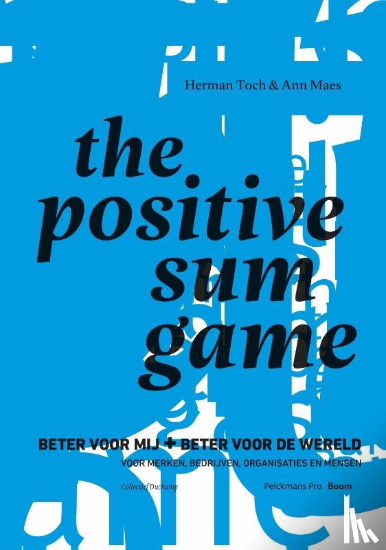Maes, Ann, Toch, Herman - The Positive Sum Game