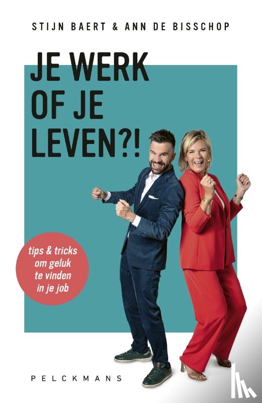 Baert, Stijn, De Bisschop, Ann - Je werk of je leven?!