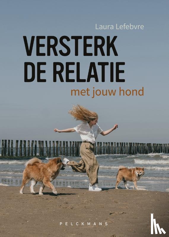 Lefebvre, Laura - Versterk de relatie met jouw hond