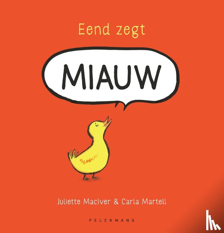 MacIver, Juliette, Martell, Carla - Eend zegt miauw