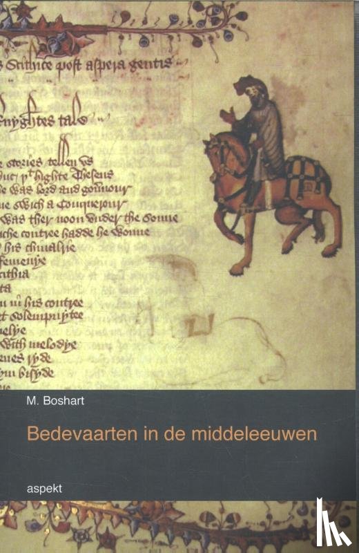 Boshart, M. - Bedevaarten in de middeleeuwen