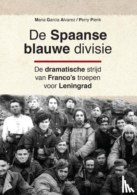 Alvarez, Maria Garcia, Pierik, Perry - De Spaanse blauwe divisie