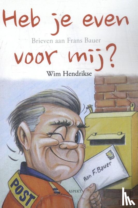 Hendrikse, Wim - Heb je even voor mij