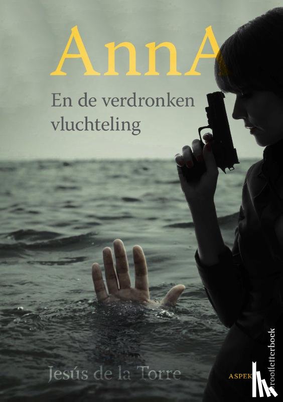 Torre, Jesús de la - Anna en de verdronken vluchteling