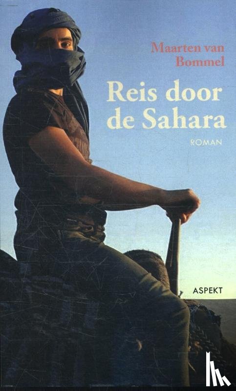 Bommel, Maarten van - Reis door de Sahara