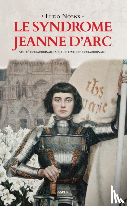 Noens, Ludo - Le syndrome Jeanne d'Arc