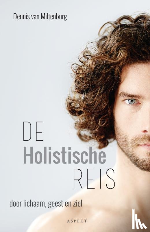 Miltenburg, Dennis van - De holistische reis