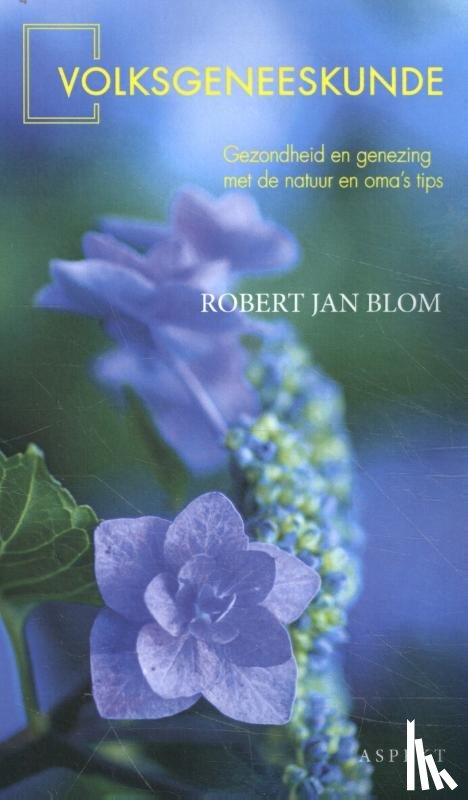 Blom, Robert Jan - Volksgeneeskunde