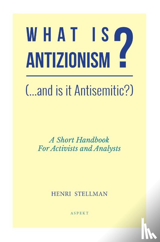 Stellman, Henri Dr. - What is Antizionisme?