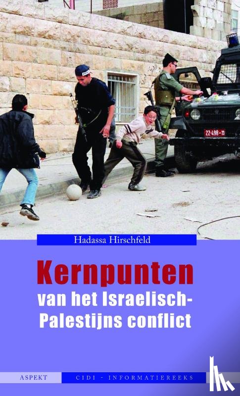 Hirschfeld, Hadassa - Kernpunten van het Israëlisch-Palestijns conflict