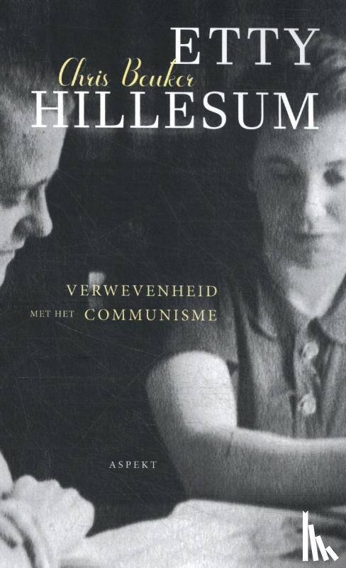 Beuker, Chris - Etty Hillesum, verwevenheid met het communisme