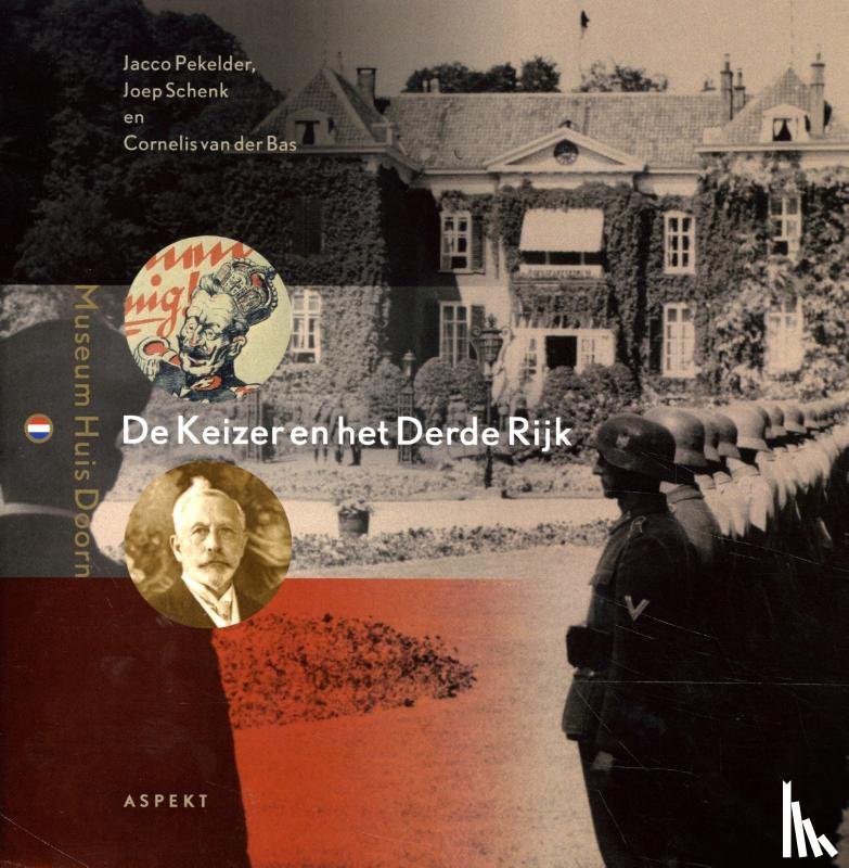 Pekelder, Jacco, Schenk, Joep, Bas, Cornelis van der - De Keizer en het Derde Rijk