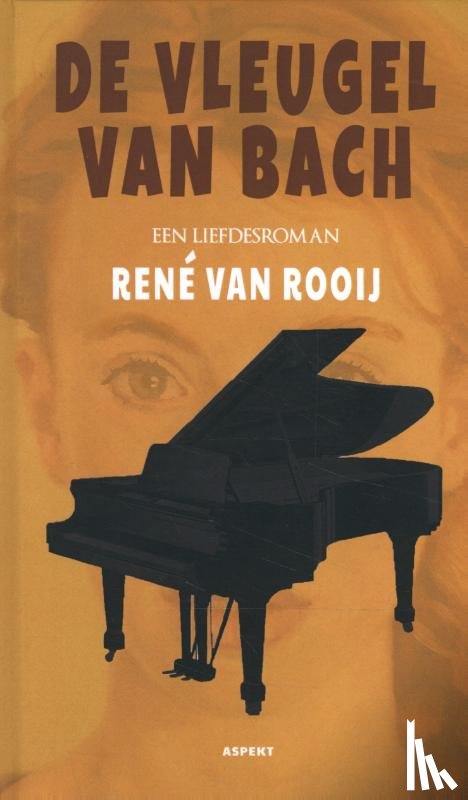 Rooij, René van - De Vleugel van Bach