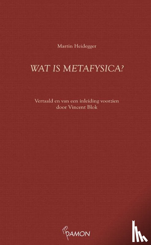 Heidegger, Martin - Wat is metafysica?