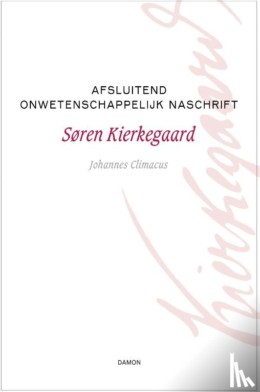 Kierkegaard, Søren - Afsluitend onwetenschappelijk naschrift