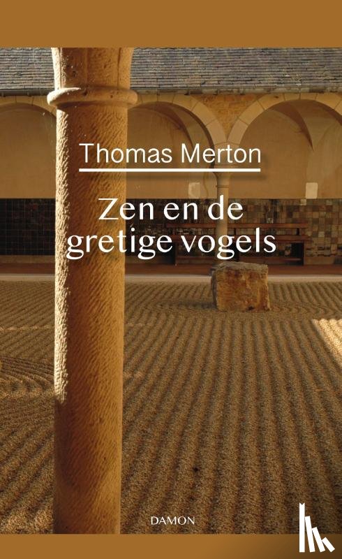 Merton, Thomas - Thomas Merton, Zen en de gretige vogels