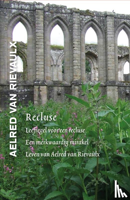 Rievaulx, Aelred van, Daniel, Walter - Recluse